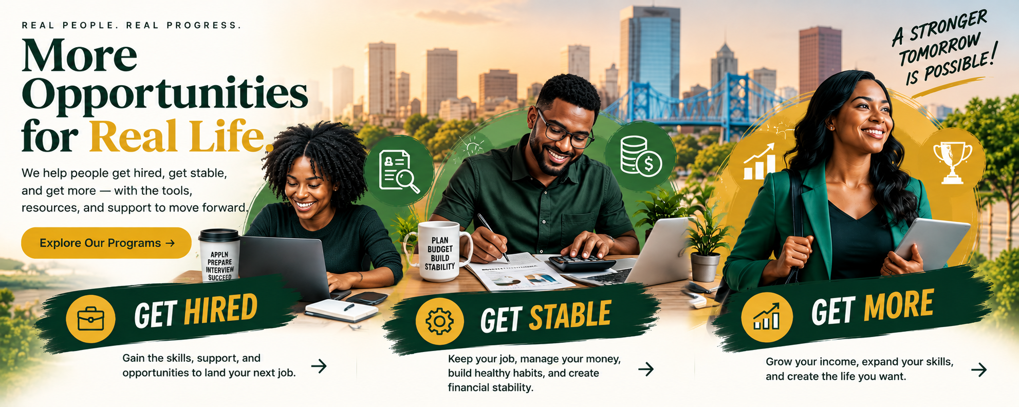 Three paths forward: Get Hired, Get Stable, and Get More.